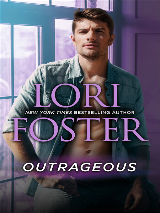 Title details for Outrageous by Lori Foster - Available